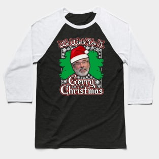 We Wish You A Gerry Christmas Baseball T-Shirt